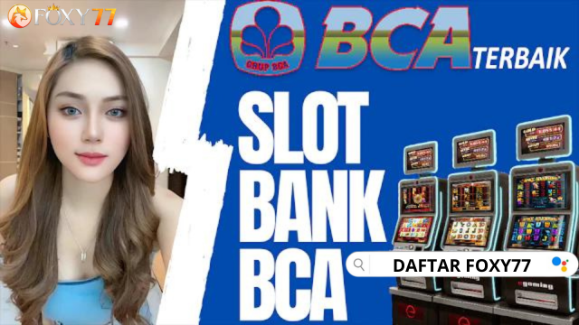 LINK DAFTAR SLOT 5000 VIA BCA : SLOT DEPOSIT 5000 5K BONUS NEW MEMBER 100% TERBARU